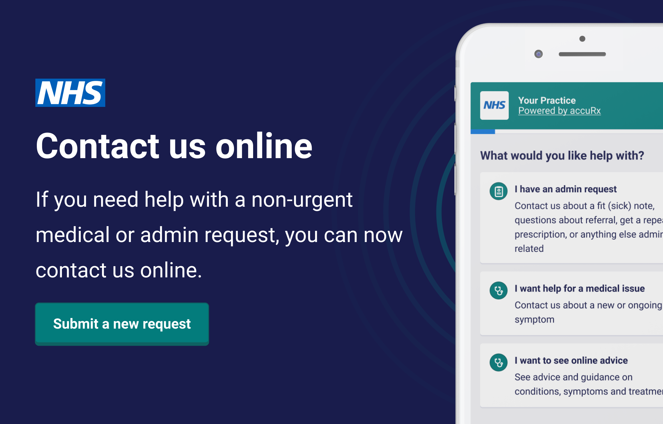 Contact us online. If you need help with a non-urgent medical or admin request you can now contact us online. Submit a new request